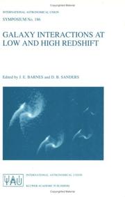 Cover of: Galaxy Interactions at Low and High Redshift (INTERNATIONAL ASTRONOMICAL UNION SYMPOSIA Volume 186) (International Astronomical Union Symposia)