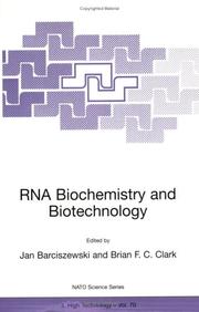 Cover of: RNA Biochemistry and Biotechnology (NATO Science Partnership Sub-Series: 3:) by 