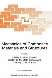 Mechanics of composite materials and structures by Carlos A. Mota Soares