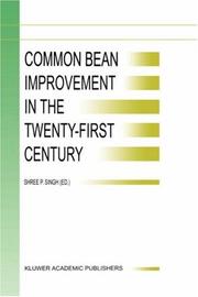 Cover of: Common Bean Improvement in the Twenty-First Century (Developments in Plant Breeding) by S.P. Singh