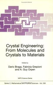 Cover of: Crystal Engineering: From Molecules and Crystals to Materials (NATO Science Series C:)