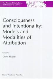 Cover of: Consciousness and Intentionality Models and Modalities of Attribution