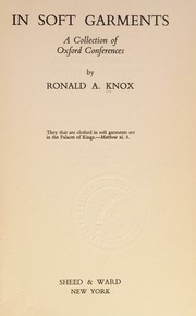 Cover of: In soft garments;: A collection of Oxford conferences