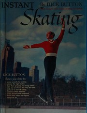 Cover of: Instant skating by Dick Button, Dick Button