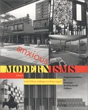 Cover of: Anxious modernisms by edited by Sarah Williams Goldhagen and Rej́ean Legault ; [essays by] Maristella Casciato ... [et al.].