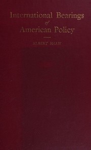 Cover of: International bearings of American policy,