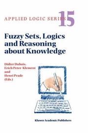 Cover of: Fuzzy Sets, Logics and Reasoning about Knowledge (APPLIED LOGIC SERIES Volume 15) (Applied Logic Series)