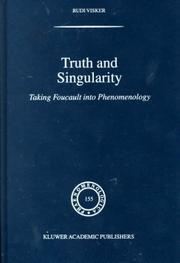 Cover of: Truth and Singularity: Taking Foucault into Phenomenology (Phaenomenologica)