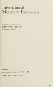 Cover of: International monetary economics: collected essays