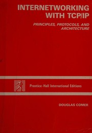 Cover of: Internetworking with TCP/IP by Douglas E. Comer, Douglas E. Comer, David L. Stevens, Michael Evangelista, Douglas E. Comer
