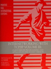 Cover of: Internetworking with TCP/IP by Douglas E. Comer, David L. Stevens, Michael Evangelista, Douglas E. Comer