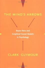 Cover of: The Mind's Arrows: Bayes Nets and Graphical Causal Models in Psychology