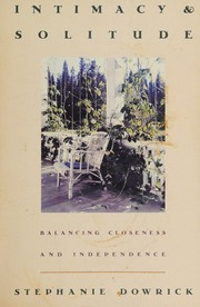 Cover of: Intimacy & Solitude: Balancing Closeness and Independence
