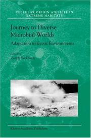 Cover of: Journey to Diverse Microbial Worlds - Adaptation to Exotic Environments (CELLULAR ORIGIN AND LIFE IN EXTREME HABITATS Volume 2) (Cellular Origin, Life in Extreme Habitats and Astrobiology)