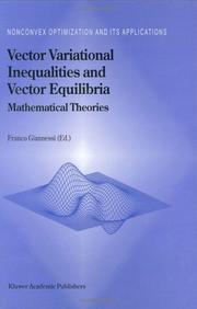 Cover of: Vector Variational Inequalities and Vector Equilibria - Mathematical Theories (NONCONVEX OPTIMIZATION AND ITS APPLICATIONS Volume 38) (Nonconvex Optimization and Its Applications) by F. Giannessi
