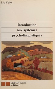 Cover of: Introduction aux systèmes psycholinguistiques