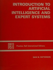 Cover of: Introduction to artificial intelligence and expert systems by Dan W. Patterson, Dan W. Patterson