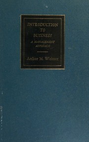 Cover of: Introduction to business, a management approach by Arthur Martin Weimer, Arthur Martin Weimer