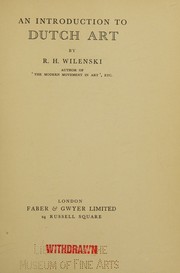 Cover of: An introduction to Dutch art by Wilenski, Reginald Howard, Wilenski, Reginald Howard