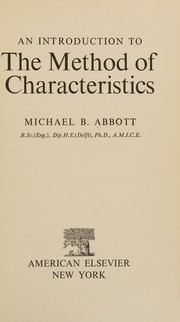 Cover of: An introduction to the method of characteristics by Michael B. Abbott, Michael B. Abbott