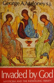 Cover of: Invaded by God by George A Maloney, George A Maloney