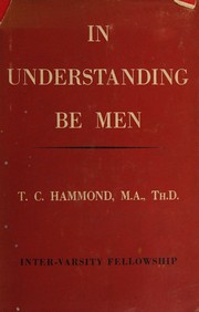 Cover of: In understanding be men: A handbook on Christian doctrine for non-theological students