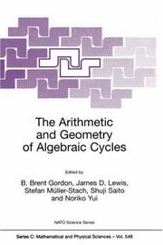 Cover of: The Arithmetic and Geometry of Algebraic Cycles (NATO Science Series C: (closed))