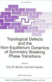 Cover of: Topological Defects and the Non-Equilibrium Dynamics of Symmetry Breaking Phase Transitions (NATO Science Series C: (closed))