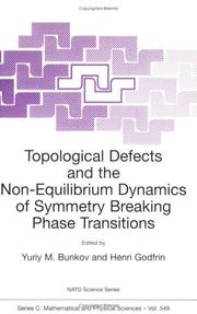 Cover of: Topological Defects and the Non-Equilibrium Dynamics of (NATO SCIENCE SERIES: C Mathematical and Physical Sciences Volume 549)