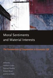 Cover of: Moral sentiments and material interests: the foundations of cooperation in economic life