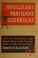 Cover of: Irregulars, Partisans, Guerillas