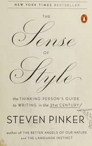 Cover of: Sense of Style: The Thinking Person's Guide to Writing in the 21st Century