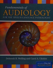 Cover of: Fundamentals of audiology for the speech-language pathologist by Deborah R. Welling, Carol A. Ukstins, Deborah R. Welling