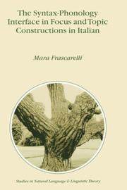 Cover of: The syntax-phonology interface in focus and topic constructions in Italian by Mara Frascarelli