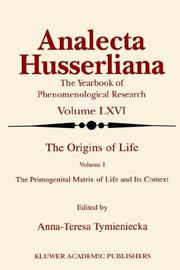 Cover of: The Origins of Life Volume I: The Primogenital Matrix of Life and Its Context (Analecta Husserliana)