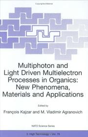 Cover of: Multiphoton and Light Driven Multielectron Processes in Organics:New Phenomena, Materials and Applications (NATO Science Partnership Sub-Series: 3:)