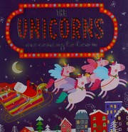 Cover of: Unicorns Are Coming to Town
