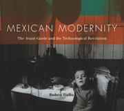 Cover of: Mexican modernity: the avant-garde and the technological revolution