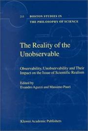 Cover of: The Reality of the Unobservable: Observability, Unobservability and Their Impact on the Issue of Scientific Realism (Boston Studies in the Philosophy of Science)