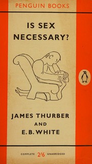 Cover of: Is sex necessary?: Or, Why you feel the way you do