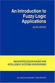 Cover of: An Introduction to Fuzzy Logic Applications (Intelligent Systems, Control and Automation: Science and Engineering)