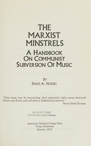 Cover of: The Marxist minstrels: a handbook on communist subversion of music