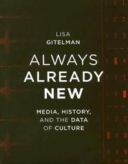 Cover of: Always Already New: Media, History, and the Data of Culture