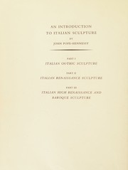 Cover of: Italian Renaissance sculpture (His An introduction to Italian sculpture) by Sir John Wyndham Pope-Hennessy, Sir John Wyndham Pope-Hennessy