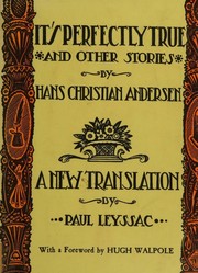 Cover of: It's Perfectly True and Other Stories by Hans Christian Anderson, Hans Christian Anderson
