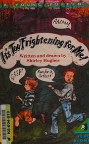 Cover of: It's too frightening for me!