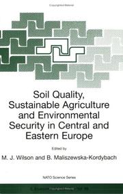 Cover of: Soil Quality, Sustainable Agriculture and Environmental Security in Central and Eastern Europe (NATO SCIENCE PARTNERSHIP SUB-SERIES: 2: Environmental Security Volume 69) by 