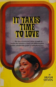 Cover of: It takes time to love