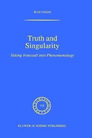 Cover of: Truth and Singularity - Taking Foucault into Phenomenology (PHAENOMENOLOGICA Volume 155) (Phaenomenologica)