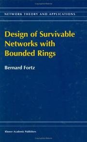 Cover of: Design of Survivable Networks with Bounded Rings (Network Theory and Applications Volume 2)